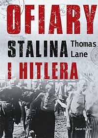 Okładka: Thomas Lane - Ofiary Stalina i Hitlera