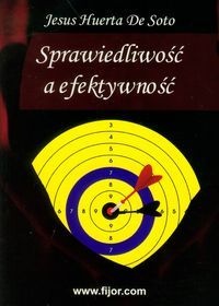 Okładka: Jesús Huerta de Soto - Sprawiedliwość a efektywność