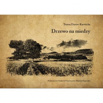 Okładka: Teresa Dunin-Karwicka - Drzewo na miedzy
