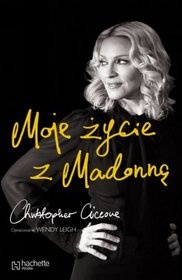 Okładka: Christopher Ciccone - Moje życie z Madonną