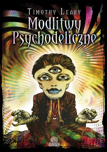 Okładka: Timothy Leary - Modlitwy psychodeliczne