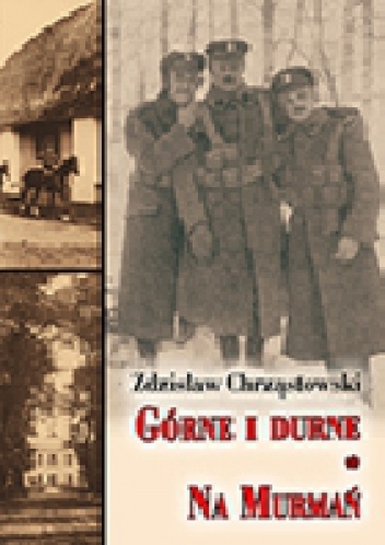 Okładka: Zdzisław Chrząstowski - Górne i durne. Na Murmań