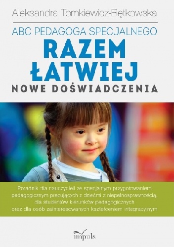 Okładka: Aleksandra Tomkiewicz-Bętkowska - ABC pedagoga specjalnego. Razem łatwiej. Nowe doświadczenia