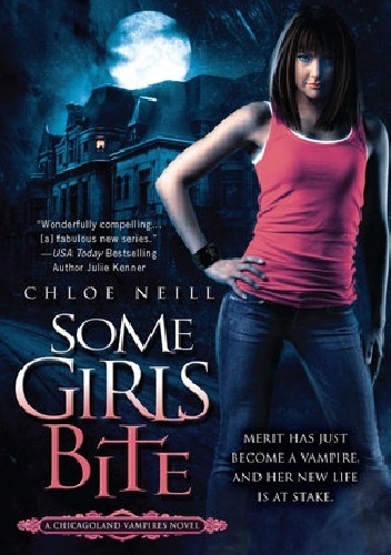 Okładka: Chloe Neill - Some Girls Bite