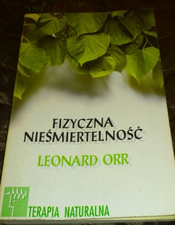 Okładka: Leonard Orr - Fizyczna nieśmiertelność