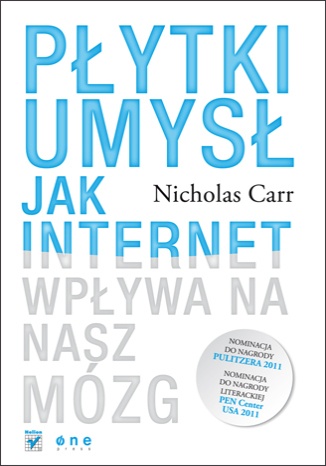 Okładka: Nicholas Carr - Płytki umysł. Jak internet wpływa na nasz mózg