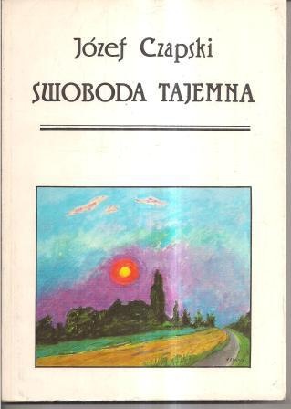 Okładka: Józef Czapski - Swoboda tajemna