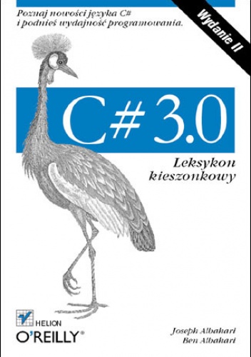 Okładka: Ben Albahari - C# 3.0. Leksykon kieszonkowy. Wydanie II