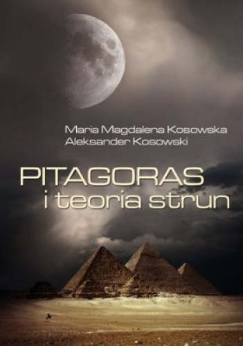 Okładka: Maria Magdalena Kosowska - Pitagoras i teoria strun