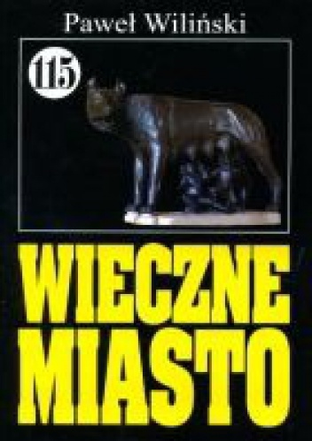 Okładka: Paweł Wiliński - Wieczne Miasto