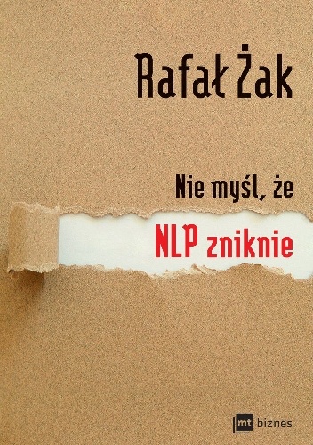 Okładka: Rafał Żak - Nie myśl, że NLP zniknie