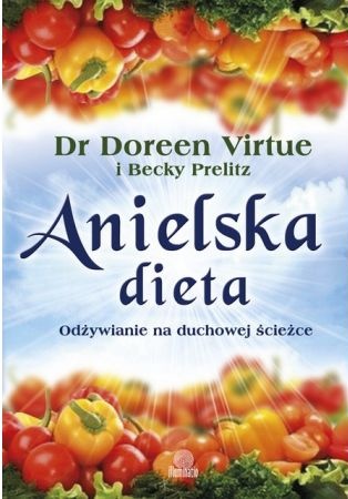 Okładka: Doreen Virtue - Anielska dieta. Odżywianie na duchowej ścieżce