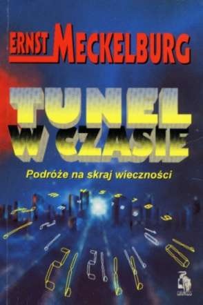 Okładka: Ernst Meckelburg - Tunel w czasie Podróże na skraj wieczności