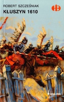 Okładka: Robert Szcześniak - Kłuszyn 1610
