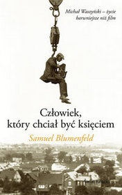 Okładka: Samuel Blumenfeld - Człowiek, który chciał być księciem