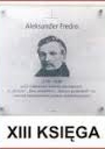 Okładka: Aleksander Fredro - Pan Tadeusz XIII Księga (noc poślubna Tadeusza i Zosi), Mrówki i inne bajki