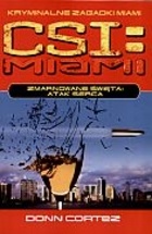 Okładka:  Donn Cortez - CSI: Kryminalne zagadki Miami. zmarnowane święta. Część 2: Atak serca