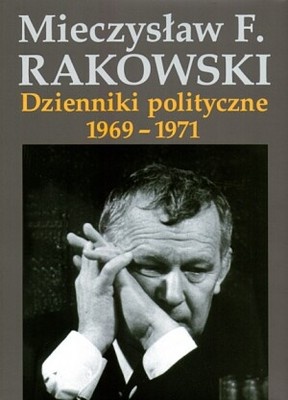 Okładka: Mieczysław F. Rakowski - Dzienniki polityczne 1969-1971