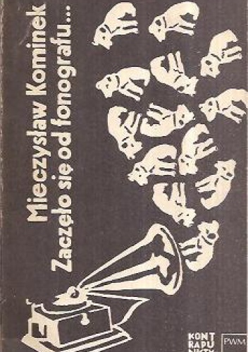 Okładka: Mieczysław Kominek - Zaczęło się od fonografu...