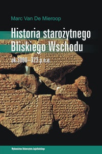 Okładka: Marc van de Mieroop - Historia starożytnego Bliskiego Wschodu