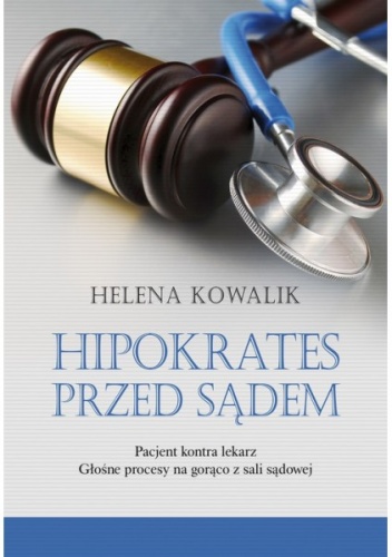 Okładka: Helena Kowalik - Hipokrates przed sądem