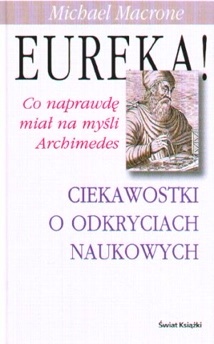 Okładka: Michael Macrone - Eureka! Ciekawostki o odkryciach naukowych