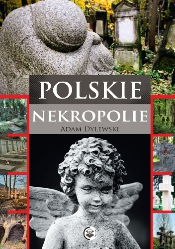 Okładka: Adam Dylewski - Polskie nekropolie