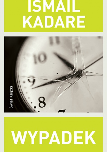 Okładka: Ismail Kadare - Wypadek