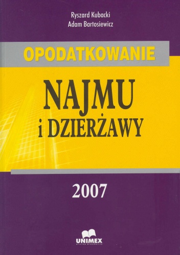 Okładka: Adam Bartosiewicz - Opodatkowanie najmu i dzierżawy 2008