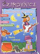 Okładka: Ewa Ziółkowska-Darmas - Czarownice pomagają w nauce pisania, czytania, liczenia, obserwowania