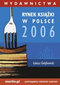 Okładka: Łukasz Gołębiewski - Rynek książki w Polsce 2006. Wydawnictwa