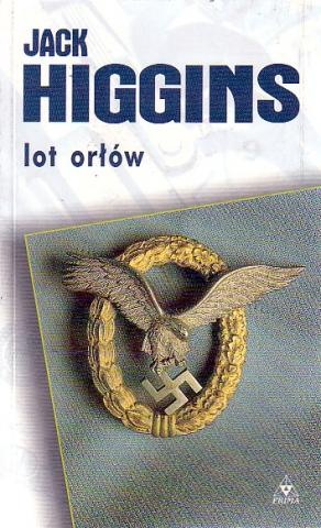 Okładka: Jack Higgins - Lot orłów