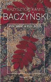 Okładka: Krzysztof Kamil Baczyński - Pół mnie a pół Bogu