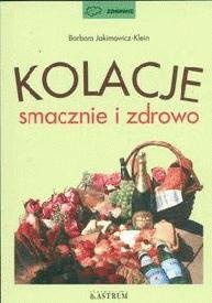 Okładka: Barbara Jakimowicz-Klein - Kolacje smacznie i zdrowo