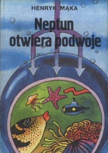 Okładka: Henryk Mąka - Neptun otwiera podwoje