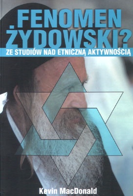 Okładka: Kevin B. MacDonald - Fenomen żydowski? Ze studiów nad etniczną aktywnością