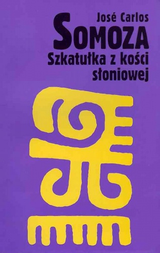 Okładka: José Carlos Somoza - Szkatułka z kości słoniowej