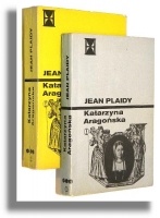 Okładka: Jean Plaidy - Katarzyna Aragońska t.1 i 2