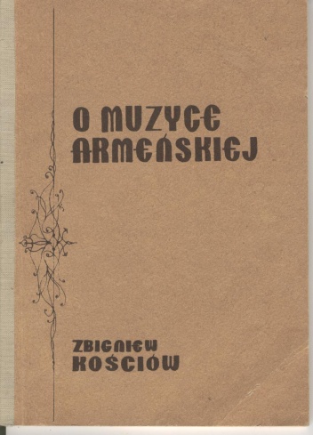 Okładka: Zbigniew Kościów - O muzyce armeńskiej