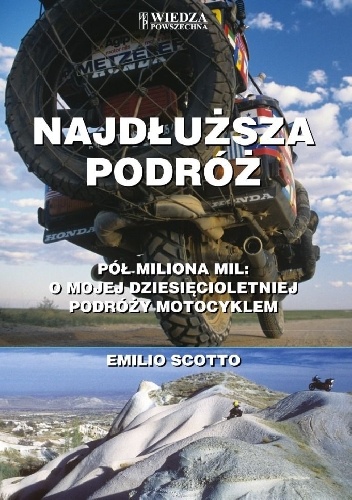 Okładka: Emilio Scotto - Najdłuższa podróż. Pół miliona mil. O mojej dziesięcioletniej podróży motocyklem