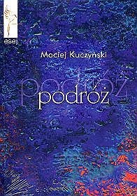 Okładka: Maciej Kuczyński - Podróż