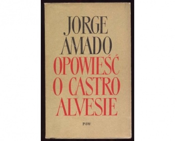 Okładka: Jorge Amado - Opowieść o Castro Alvesie