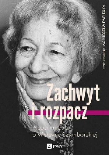Okładka: Agnieszka Papieska - Zachwyt i rozpacz. Wspomnienia o Wisławie Szymborskiej