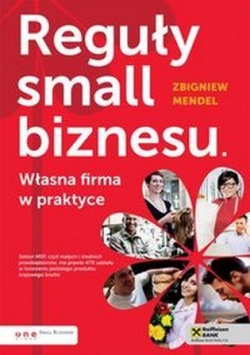 Okładka: Zbigniew Mendel - Reguły small biznesu. Własna firma w praktyce