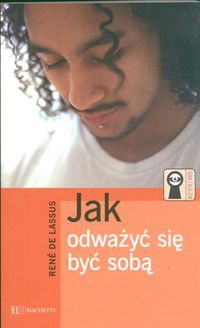 Okładka:  Lassus Rene de - Jak odważyć się być sobą