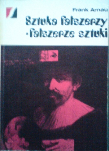 Okładka: Frank Arnau - Sztuka fałszerzy- fałszerze sztuki