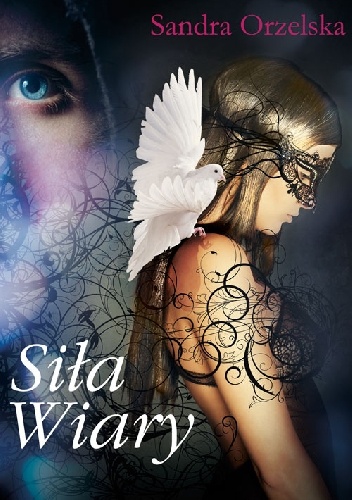 Okładka: Sandra Orzelska - Siła wiary