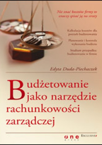 Okładka: Edyta Duda-Piechaczek - Budżetowanie jako narzędzie rachunkowości zarządczej