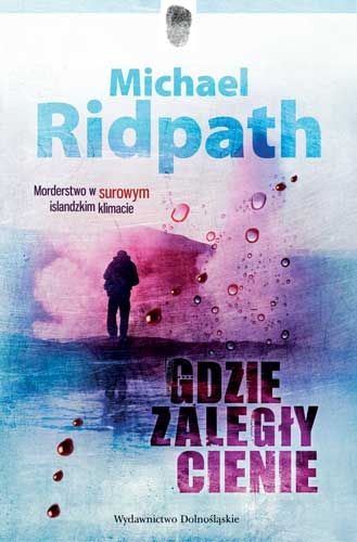 Okładka: Michael Ridpath - Gdzie zaległy cienie