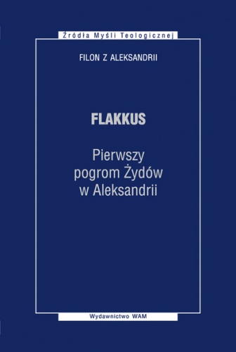 Okładka: Filon Aleksandryjski - Flakkus. Pierwszy pogrom Żydów w Aleksandrii